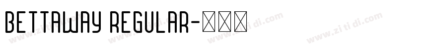 Bettaway Regular字体转换